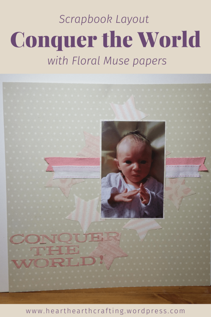 Conquer the World Floral Muse Scrapbook Page