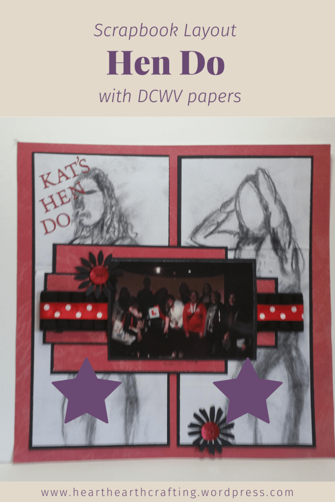 Hen Do Scrapbook Layout with DCWV