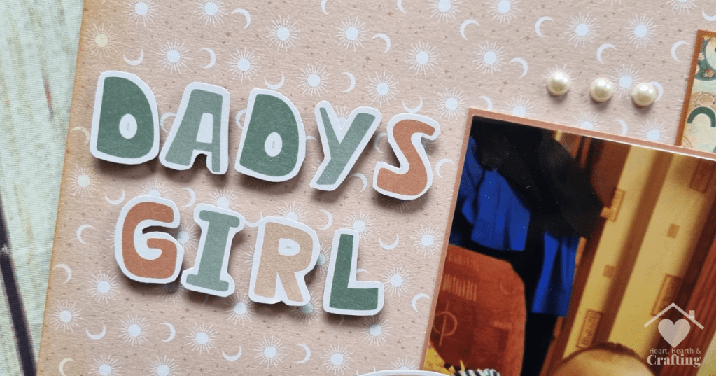 Daddy's Girl - Baby Scrapbook Inspiration