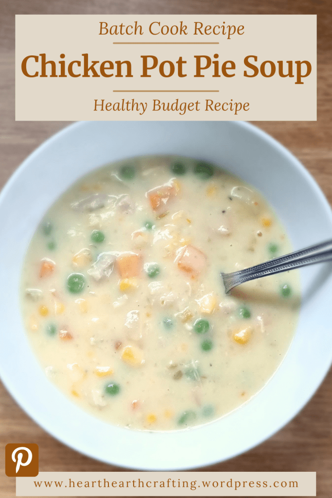 Chicken Pot Pie Soup - Batch Cook Recipe Pinterest