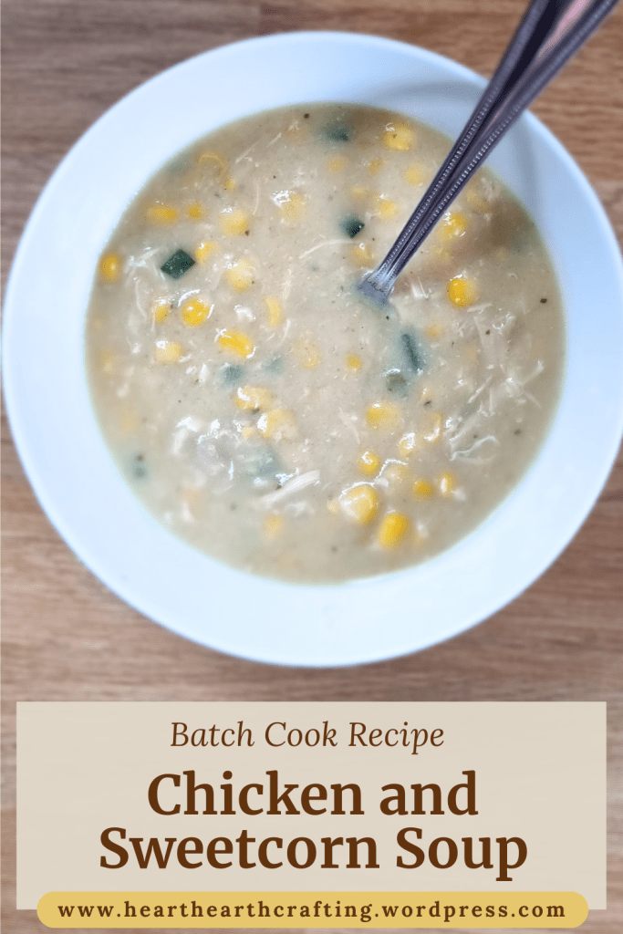 Batch Cook Chicken and Sweetcorn Soup Recipe Pinterest