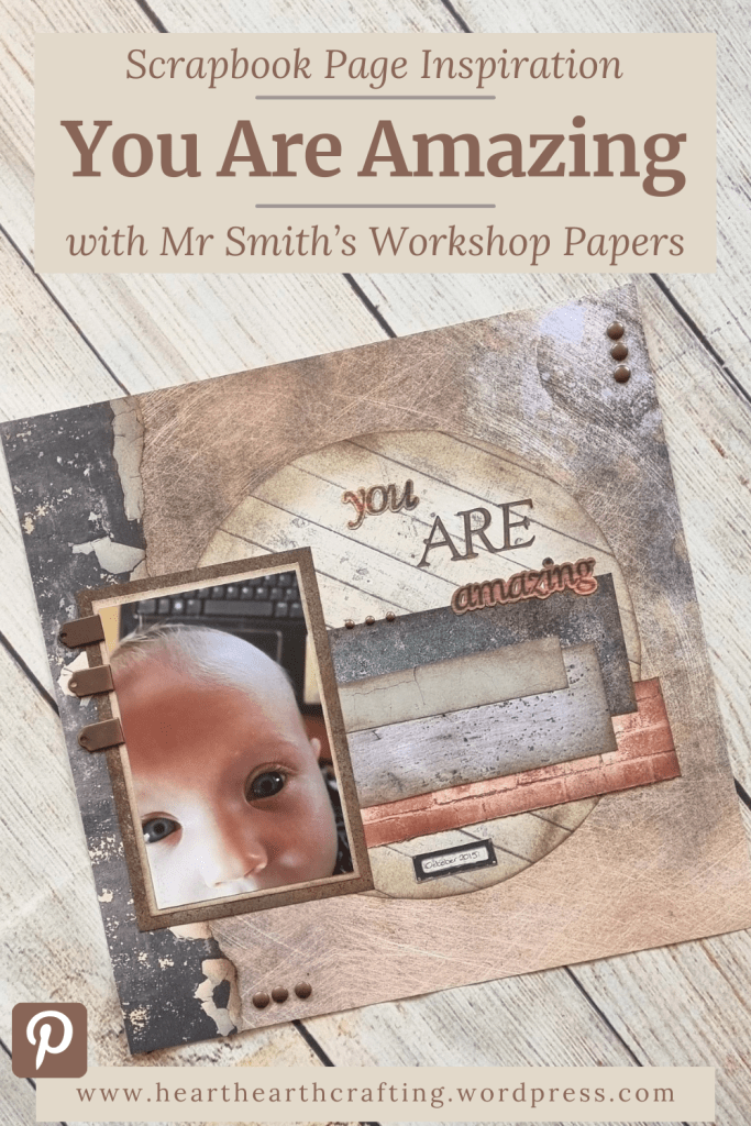 You Are Amazing - Baby Scrapbook Page with Mr Smith's Workshop Pinterest Pin