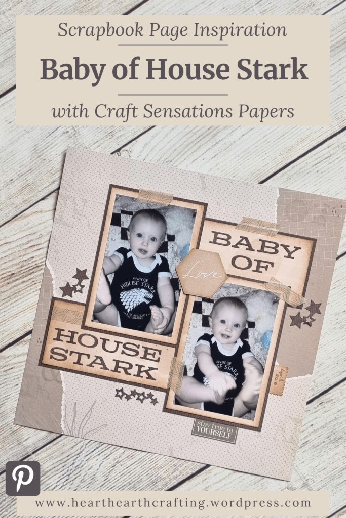 Baby of House Stark - Scrapbook Layout Pinterest Pin