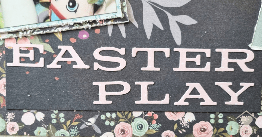How to Make a Sweet Easter Scrapbook Page